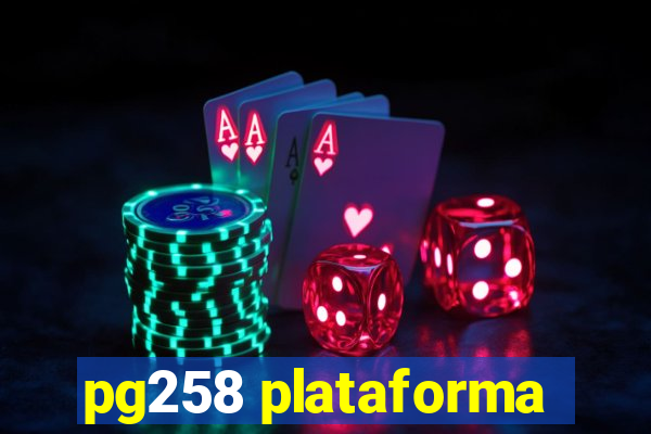 pg258 plataforma